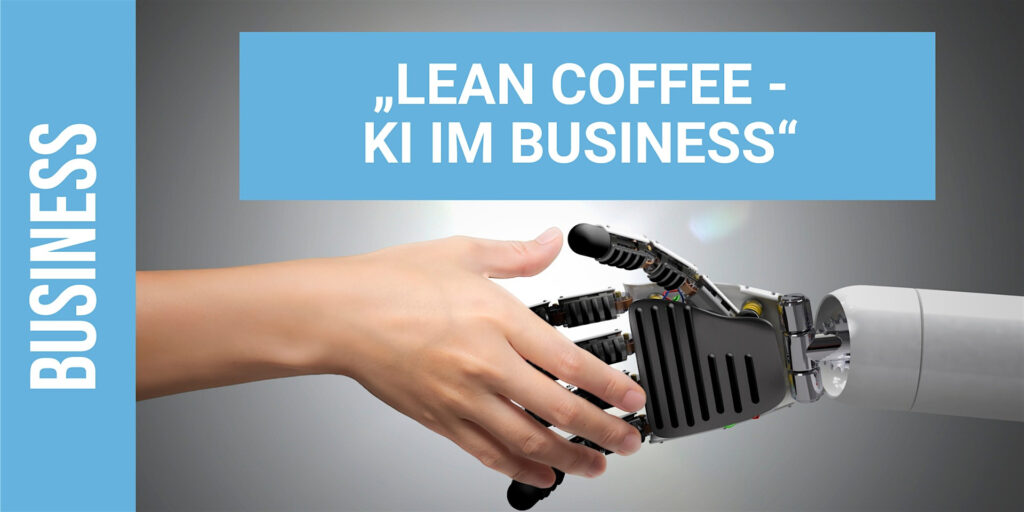 Schöne Aussichten e.V. - Lean Coffee - KI im Business